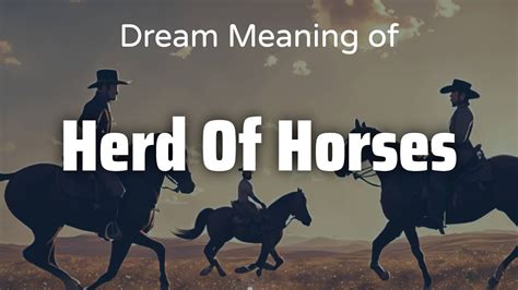 Herd Of Horses Dream Meaning And Symbolism Interpretation Psychology