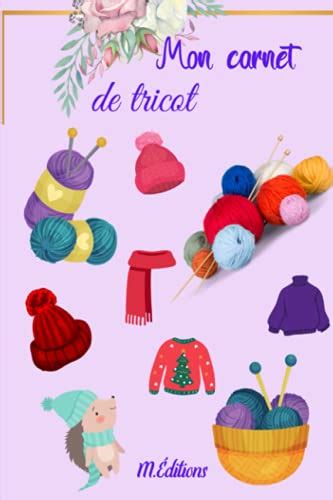 Mon Carnet De Tricot Cahier De Tricot Et Crochet Cahier Pour