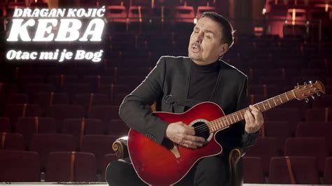 Dragan Kojic Keba Otac mi je Bog Božić 2022 YouTube