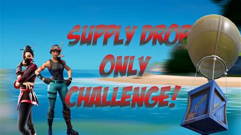 Supply Drop Loot Only Challenge Youtube