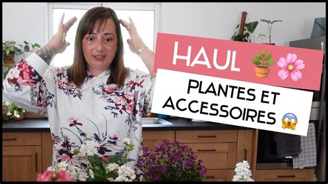 Haul Plantes Et Accessoires J Ai Fait Le Plein De Belles Choses