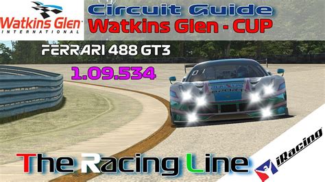 Iracing Ferrari 488 Gt3 Challenge Circuit Guide Watkins Glen Cup 1 09 534 Week 4