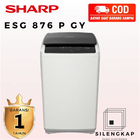 Jual Mesin Cuci Tabung Sharp Top Loading Esg P Gy Shopee Indonesia