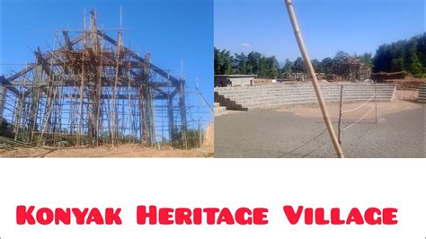 Konyak Heritage Village Youtube