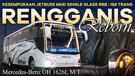 Kesempurnaan Jetbus5 MHD Single Glass RBB Ada Di Bus Ini PO 168 Trans