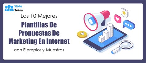 Las 10 Mejores Plantillas De Propuestas De Marketing En Internet Con Ejemplos Y Muestras