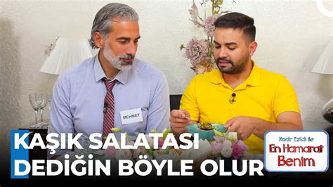 Kadir den Kaşık Salatasına Övgü En Hamarat Benim 239 Bölüm YouTube