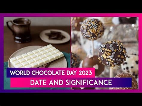 World Chocolate Day Date Significance Of The Day Dedicated To