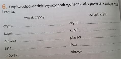 Dopisz Odpowiednie Wyrazy Podrz Dne Tak Aby Powsta Y Zwi Zki Zgody I