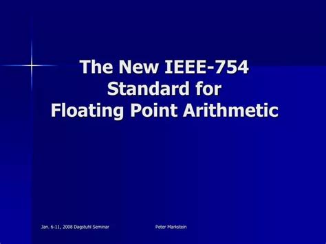 Ppt The New Ieee Standard For Floating Point Arithmetic