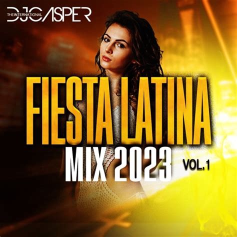 Stream New Fiesta Latina Mix Best Latin Party Hits Of