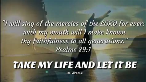 Take My Life And Let It Be Instrumental With Lyrics Missionary