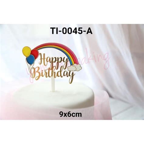 Gr Ti Cake Topper Tulisan Happy Birthday Hbd Ultah Pelangi