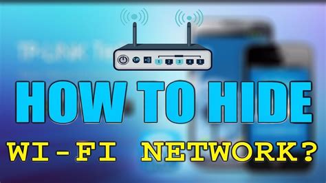 How To Hide Wifi Network Make Your Wifi Invisible Disable Wifi