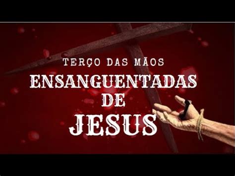 Terço das Mãos Ensanguentadas de JESUS YouTube