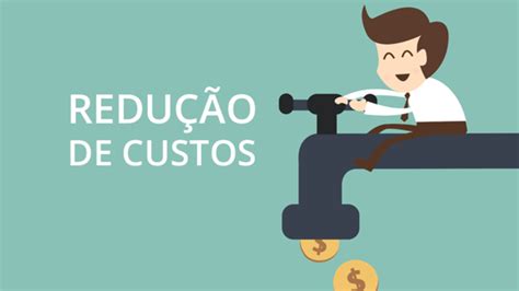 5 Dicas Essenciais Para Cortar Custos Na Sua Empresa Andrade