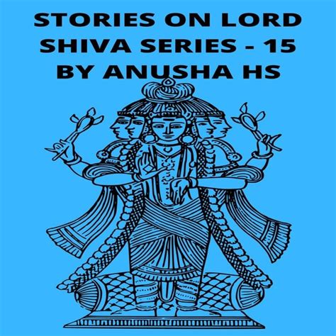 Stories On Lord Shiva Series 15 From Various Sources Of Shiva Purana