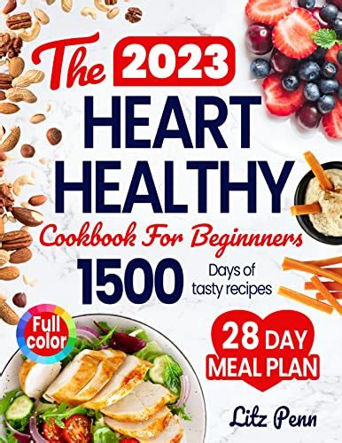 The Heart Healthy Cookbook For Beginners 1500 Days Of Easy Low Fat