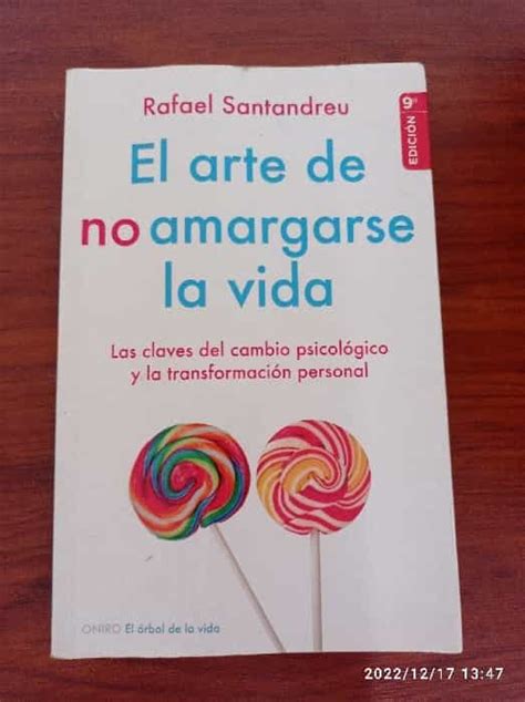 Libro El Arte De No Amargarse La Vida Las Claves Del Cambio