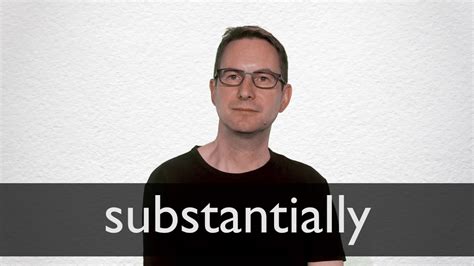 How to pronounce SUBSTANTIALLY in British English - YouTube