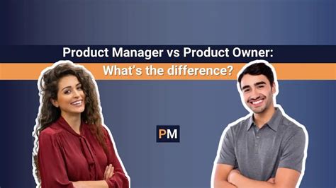 Product Manager Vs Product Owner Whats The Difference Blog