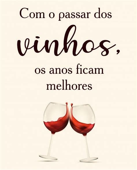 Pin Em PENSAMENTOS Vinhos Frases Dia Nacional Do Vinho Guia De Vinhos