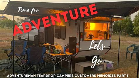 Adventureman Teardrop Campers Customers Out Camping YouTube