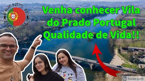 Conhecendo Vila Do Prado Portugal Vila Verde Braga Youtube