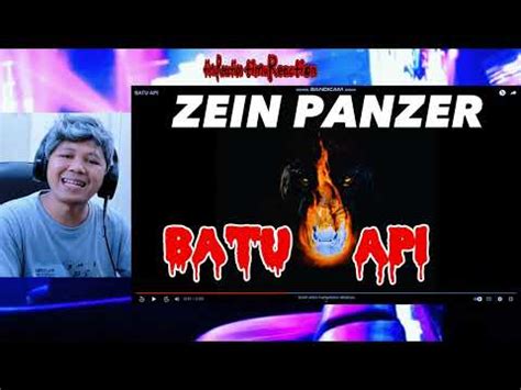 Batu Api Zein Panzer Reaction Youtube