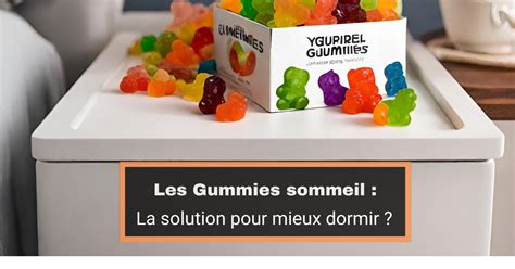 Les Gummies Sommeil La Solution Pour Mieux Dormir Bestgummies