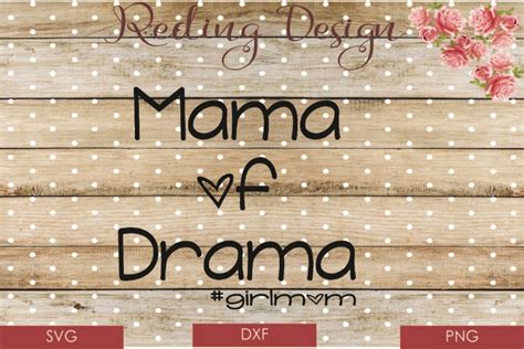 Mama Of Drama SVG DXF PNG Digital Cut Files