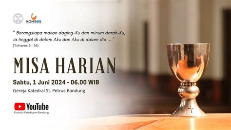 MISA HARIAN Senin 3 Juni 2024 06 00 WIB Gereja Katedral St