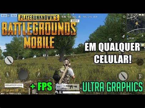 Como Liberar Gr Ficos Ultra Hd Fps No Pubg Em Qualquer Celular