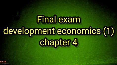 Development Economics 1 Chapter 4 Final Exam Freshman Course YouTube