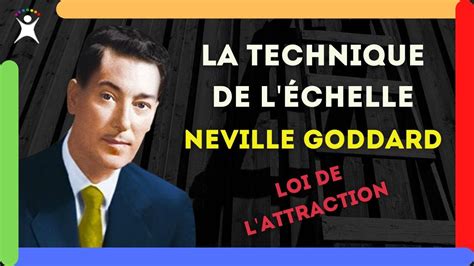 Utilisez La Technique De L Chelle De Neville Goddard Pour Activer La