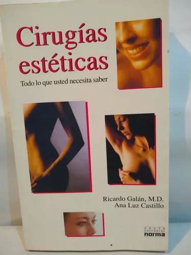 Cirugías Estéticas Todo Lo Que Usted Necesita Saber en venta en