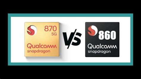 Qualcomm Snapdragon 870 Vs Snapdragon 860 Full Benchmark Comparison