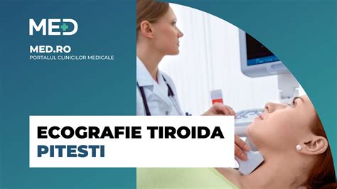 Ecografie Tiroida Pitesti Top Clinici Pre Uri Programare Online