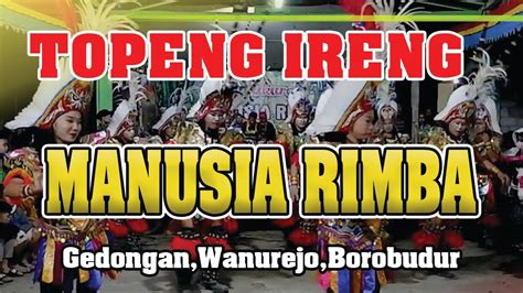 Topeng Ireng Manusia Rimba Gedongan Borobudur Live In Bungasari