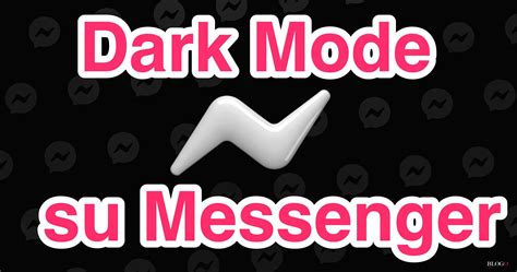 Facebook Messenger Attivare Il Dark Mode Su IPhone E IPad Melablog