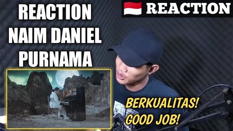 Naim Daniel Purnama Official Music Video Reaction Youtube