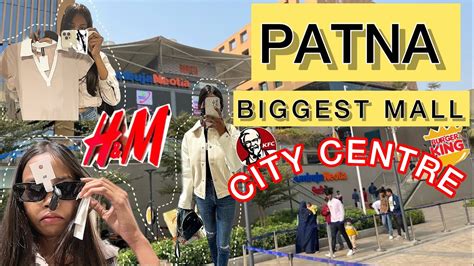 Patna Biggest Mall City Centre H M In Patna Vlog Shopping