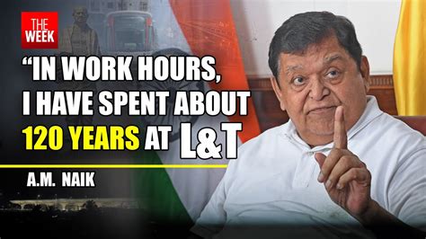 Former L T Chairman A M Naik On Life At L T Succession And