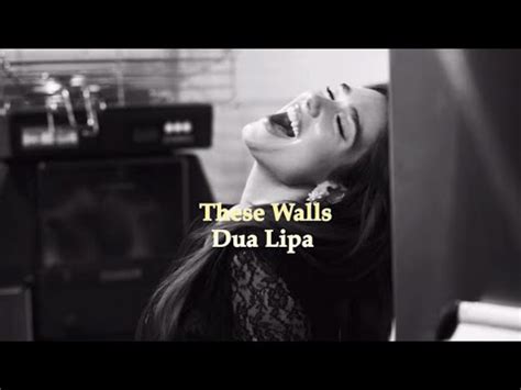 These Walls Dua Lipa Youtube