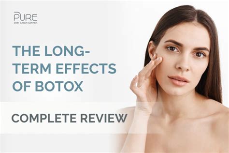 The Long Term Effects Of Botox Complete Review