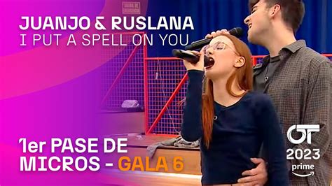 I PUT A SPELL ON YOU JUANJO Y RUSLANA PRIMER PASE DE MICROS GALA