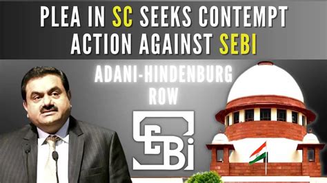 Adani Hindenburg Row Plea In Sc Seeks Contempt Action