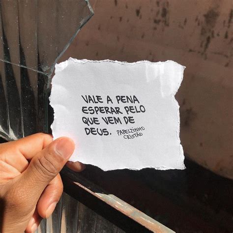 Papelzinho Crist O S Instagram Post Vale A Pena Esperar Pelo Que