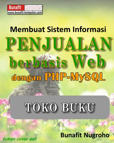 Panduan Skripsi Membuat Aplikasi Web Penjualan Online Dengan Php Dan Mysql Panduan Skripsi Dan