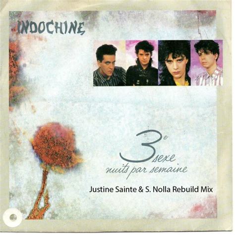 Stream Indochine 3e Sexe Justine Sainte And S Nolla Remix By S